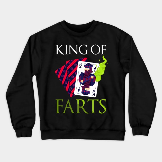 Funny King of Farts Crewneck Sweatshirt by TeddyTees